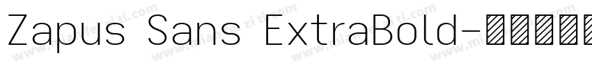 Zapus Sans ExtraBold字体转换